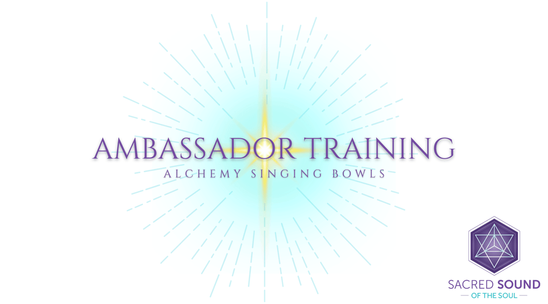 Ambassador Training Program Tuition - Sacred Sound of the Soul